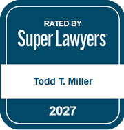 RATED BY Super Lawyers Todd T. Miller 2027
